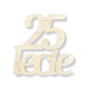 Napis 25-lecie Dwudziestopięciolecie Sklejka Drewniana Dekor Eko Dodatek