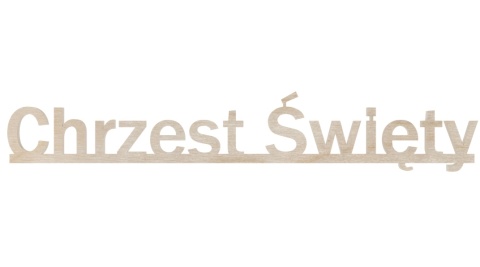 Drewniany Napis Chrzest Święty Polski Producent Chrzciny Chrzest Dekor Eko
