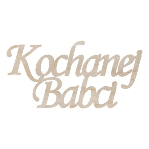 Napis Drewniany Kochanej Babci Dzień Babci Sklejka Drewniana Dekor 10 cm