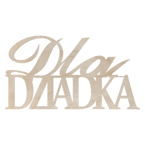 Scrapka Drewniana dla Dziadka Napis Pomysł na Prezent Dzień Dziadka 1 szt.