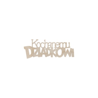 Scrapka Kochanemu Dziadkowi Drewniana Napis z Okazji Dnia Dziadka Dekor Eko