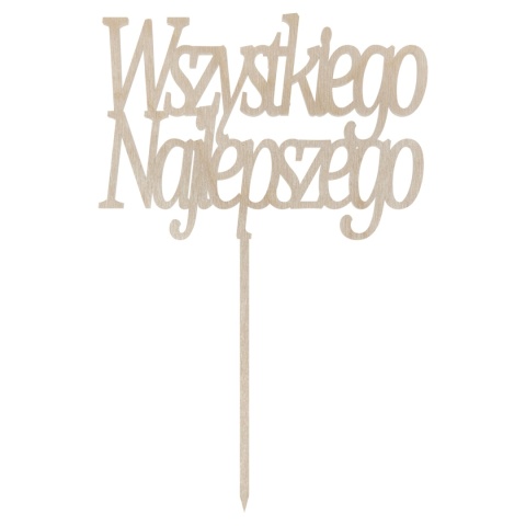 Topper Wszystkiego Najlepszego Napis na Tort Urodziny Drewniany Dekor Eko