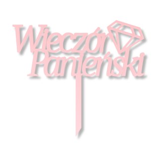 Różowy Topper Wieczór Panieński DIAMENT Napis na Piku Pomysł na Prezent HDF