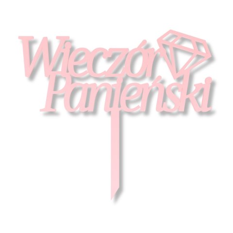 Różowy Topper Wieczór Panieński DIAMENT Napis na Piku Pomysł na Prezent HDF