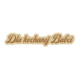 KLON NAPIS DLA KOCHANEJ BABCI DZIEŃ BABCI DLA BABUNI WARSZTATY 10,3 X 2 cm