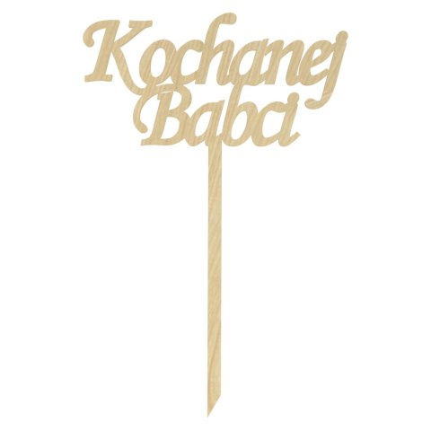KOCHANEJ BABCI TOPPER NA PIKU NAPIS PREZENT DZIEŃ BABCI KLON 12,9 X 19,7 cm
